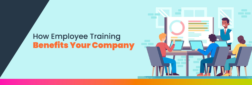 How Employee Training Benefits Your Company
